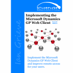 Implementing the Microsoft Dynamics GP Web Client Second Edition